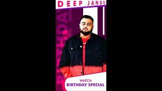 "Birthday Special with Deep Jandu! "