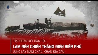 Đại đoàn kết dân tộc  - một trong những yếu tố quan trọng làm nên chiến thắng Điện Biên Phủ