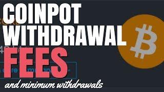 Coinpot Withdrawal Fees (and Minimum Withdrawals)