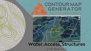 Contour Map Generator Expert Tips #3: Water, Access, Structures with Rob Avis