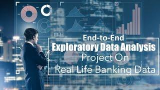 EDA - Exploratory Data Analysis | EDA on Real Life Banking Data using Python | Beginner to Pro Level