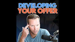 Developing Your Offer