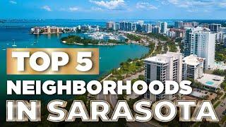 Discover Sarasota, Florida | The 5 BEST Neighborhoods To Move To in 2023