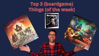 Top 3 Boardgame Things of the Week -- Ep 2 (Chants for the Old Ones, Unconscious Mind, Halloween II)