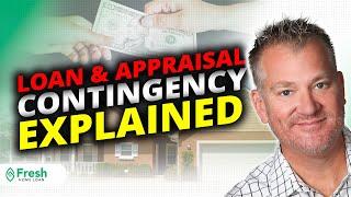 What is Loan & Appraisal Contingency? | Fresh Home Loan