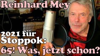 REINHARD MEY - "65! Was, jetzt schon?" inkl. Gratulation an STOPPOK