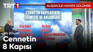 Cennetin 8 Kapısının İsimleri ve Anlamları - Alişan ile Hayata Gülümse 165. Bölüm