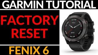 How to Reset the Garmin Fenix 6 - Factory Reset Tutorial