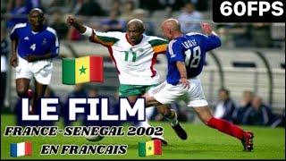 LE FILM : FRANCE - SENEGAL 2002 EN FRANÇAIS [ VICTOIRE DES LIONS DE LA TERANGA ]  ULTRA HD