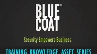 Knowledge Asset:  Configuring the  Blue Coat Auth Connector