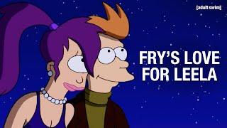 Fry's Undying Love for Leela | Futurama | adult swim