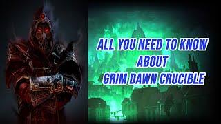 All You Need To Know About Grim Dawn Crucible.