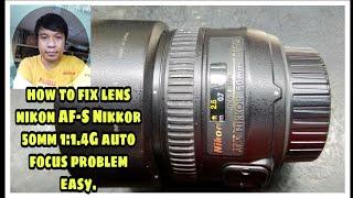 how to fix lens nikon AF-S Nikkor 50mm 1:1.4G auto focus problem easy