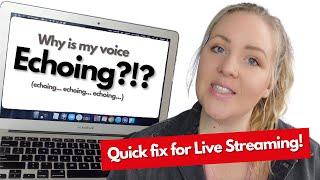 live streaming echo issue: QUICK FIX!