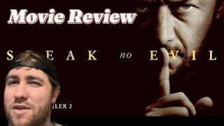 Going to See Speak No Evil and Movie Review