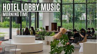 Luxury Hotel - Lobby Music - Morning Time - Pleasant