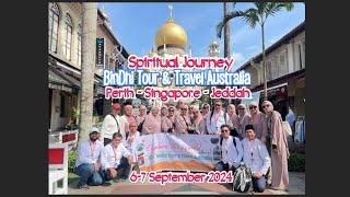 Spiritual Journey BinDhi Tour & Travel Australia - Perth - Singapore - Jeddah 6-7 Sept 2024 (1of4)