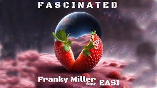 Franky Miller_x_Easi - Fascinated