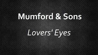 Mumford & Sons - Lovers' Eyes [Lyrics] | Lyrics4U