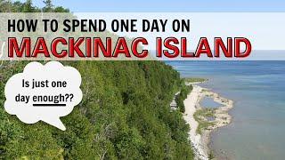 How to spend one day on Mackinac Island