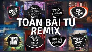 TOP 30 Nhạc Remix TikTok HAY NHẤT 2024: Khuất Lối, Cafe Không Đường, Thôi Quên Đi, Tấm Lòng Son