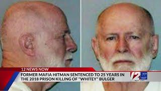 Ex-Mafia hitman sentenced to 25 years in the slaying of gangster James ‘Whitey’ Bulger