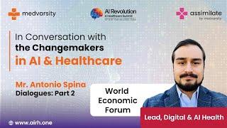 In Conversation with the Change-Makers in AI & Healthcare | Mr  Antonio Spina Part 2