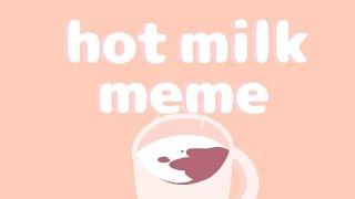 hot milk | animation meme  [flipaclip]