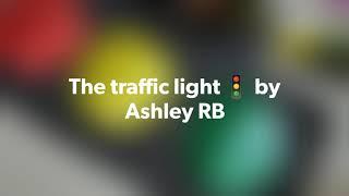 The traffic light by Ashley RB