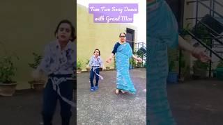 Tum Tum Song Dance  with Grand Maa l Enemy l #ytshorts #trending #dance #viral #tumtum #viral #enemy