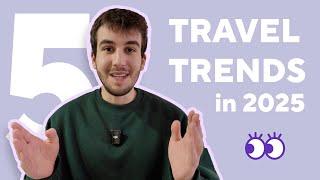 Biggest Travel Trends for 2025 | Sustainable Tourism, Experiential Travel, and More!