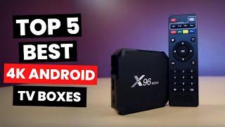 Top 5: Best 4K Android TV Boxes (2025)