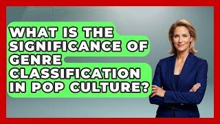 What Is the Significance of Genre Classification in Pop Culture? | Pop Music Gurus