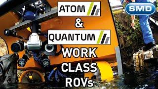 Work Class Subsea ROVs 'Atom' & 'Quantum'