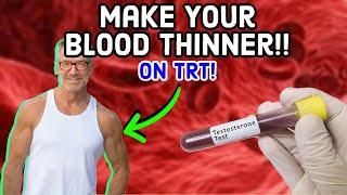 Make Your Blood Thinner on Testosterone / Steroids! | How To Lower Your Hemoglobin | TRT