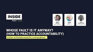 Whose Fault is it Anyway? (How to Practice Accountability) | Inside Forbes Councils