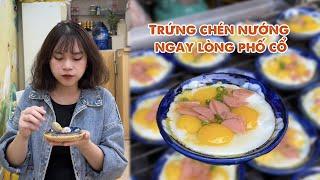 TRỨNG CHÉN NƯỚNG Ngay Lòng Phố Cổ | Mỏ Khoét Hà Nội