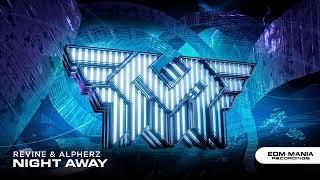 |Big Room| ReVine & Alpherz - Night Away (Extended Mix) [EDM Mania Recordings]