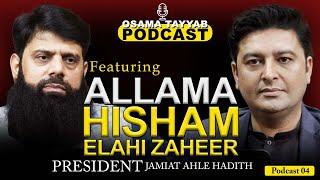 Allama Hisham Elahi Zaheer in Osama Tayyab Podcast