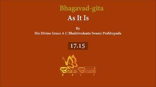 Bhagavad-gita 17.15