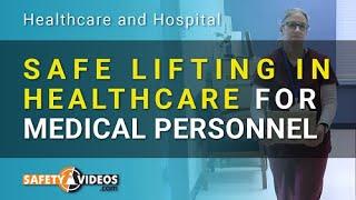 Safe Lifting in Healthcare for Medical Personnel