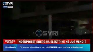 Jugu i Shqipërisë në errësirë totale, ndërpritet energjia në Vlorë, Berat etj (05.01.2025)