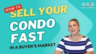 How to Sell Your Toronto Condo Fast in a Buyer’s Market| #torontorealestate #condomarket