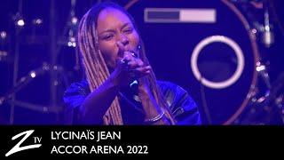 Lycinaïs Jean - Au nom de l'amour - Accor Arena 2022 - LIVE HD