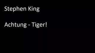 Stephen King - Achtung - Tiger!