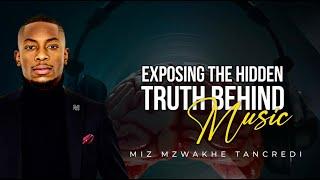 EXPOSING the truth about music ||What does the Bible say about music? || Miz Mzwakhe Tancredi