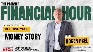 Your Money Story | Premier Financial Hour