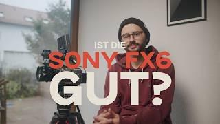 Was ich aus einem Monat mit der Sony FX6 gelernt habe