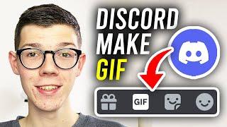 How To Make A GIF For Discord - Full Guide