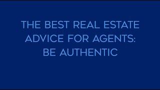 Best Real Estate Advice for Agents on Being Authentic